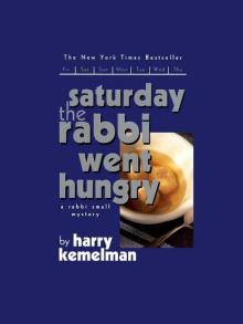Saturday the Rabbi Went Hungry Read online