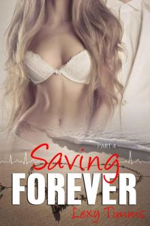 Saving Forever - Part 4 Read online
