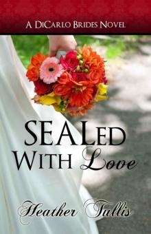 SEALed With Love (DiCarlo Brides book 2) (The DiCarlo Brides) Read online