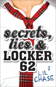 Secrets, Lies, and Locker 62 Read online