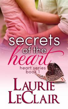 Secrets Of The Heart (Book 1, The Heart Series) Read online