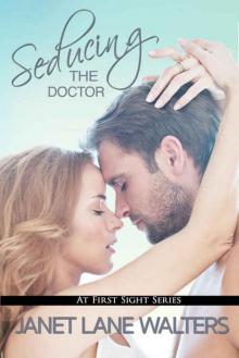 Seducing the Doctor (At First Sight #4) Read online
