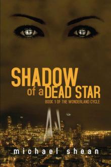 Shadow of a Dead Star (The Wonderland Cycle)