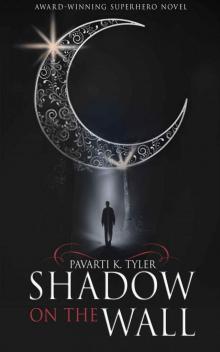Shadow on the Wall: Superhero | Magical Realism Novels (The SandStorm Chronicles | Magical Realism Books Book 1)