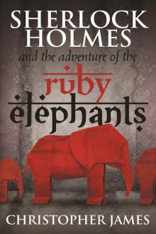 Sherlock Holmes and The Adventure of the Ruby Elephants Read online