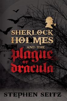 Sherlock Holmes and the Plague of Dracula