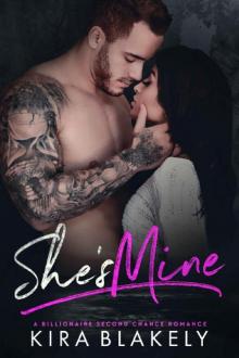 She's Mine: A Billionaire Second Chance Romance Read online