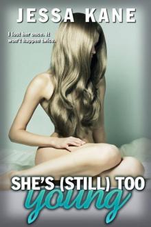 She's (Still) Too Young (She’s Too Young #2) Read online