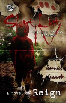 Shyt List 4: Children of the Wronged (The Cartel Publications Presents) Read online