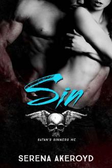 Sin: A Dark & Dirty MC Romance (Satan's Sinners Book 3) Read online