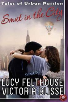 Smut in the City (Absolute Erotica) Read online