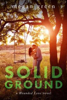 Solid Ground: a Wounded Love novel Read online