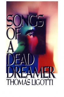 Songs of a Dead Dreamer Read online