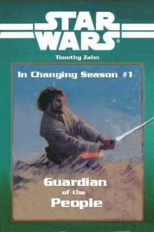 Star Wars - In Changing Season 1 - Guardian of the People Read online