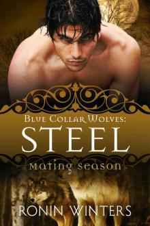 Steel: Blue Collar Wolves #3 (Mating Season Collection) Read online