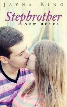StepBrother: New Rules (Stepbrother Romance) Read online