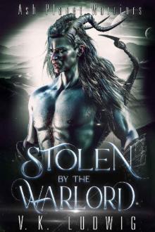 Stolen by the Warlord: A Sci-Fi Alien Warrior Romance (Ash Planet Warriors Book 1) Read online