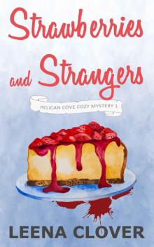 Strawberries and Strangers_A Cozy Murder Mystery Read online