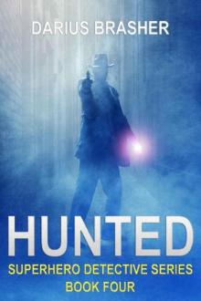 Superhero Detective Series (Book 4): Hunted Read online