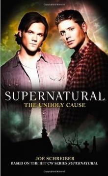 Supernatural The Unholy Cause Read online