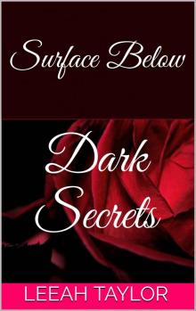 Surface Below: Dark Secrets (The Surface Below Book 1) Read online