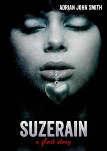 Suzerain: a ghost story Read online
