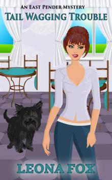 Tail Wagging Trouble (An East Pender Cozy Mystery Book 1) Read online