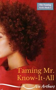 Taming Mr. Know-It-All (The Taming Series Book 3) Read online