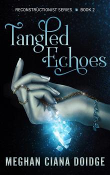 Tangled Echoes (Reconstructionist 2) Read online