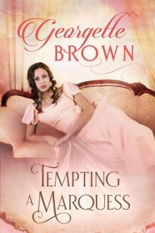 Tempting A Marquess (A Steamy Regency Romance Book 4) Read online