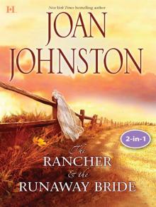 Texas Brides: The Rancher and the Runaway Bride & The Bluest Eyes in Texas Read online