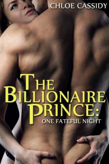 The Billionaire Prince: One Fateful Night (Part One) (BDSM And Domination Erotica) Read online
