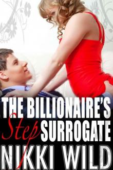 The Billionaire's STEP Surrogate Read online