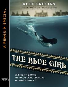 The Blue Girl: A Short Story of Scotland Yard's Murder Squad from the author of The Yard and The Black Country, A Special from G.P. Putnam's Sons Read online