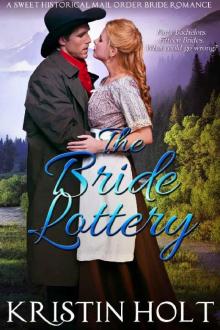 The Bride Lottery: A Sweet Historical Mail Order Bride Romance (Prosperity's Mail Order Brides Book 1) Read online