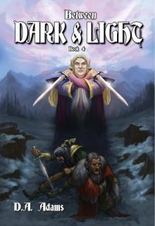 The Brotherhood of Dwarves: Book 04 - Between Dark and Light Read online