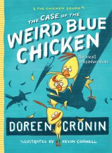The Case of the Weird Blue Chicken Read online