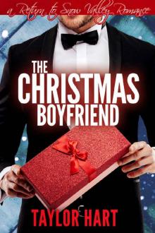 The Christmas Boyfriend: A Return to Snow Valley Romance Read online