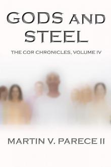 The Cor Chronicles: Volume 04 - Gods and Steel Read online