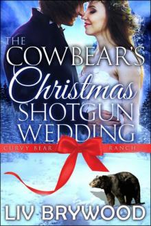 The Cowbear's Christmas Shotgun Wedding (Curvy Bear Ranch 3) Read online