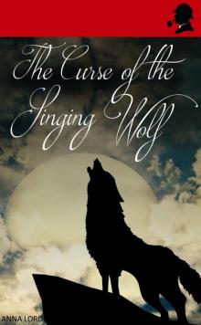 The Curse of the Singing Wolf Read online