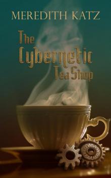 The Cybernetic Tea Shop Read online