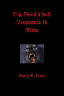 The Devil's Belt Vengeance Is Mine Read online