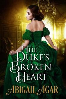 The Duke's Broken Heart: A Historical Regency Romance Book Read online