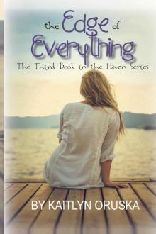 The Edge of Everything (The Haven Series)