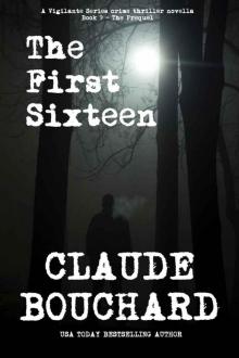 The First Sixteen: A Vigilante Series crime thriller novella - The Prequel Read online