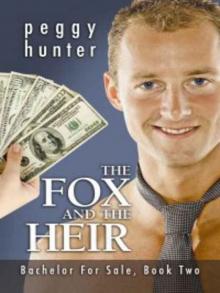 The Fox and the Heir [Bachelor For Sale Book 2] Read online