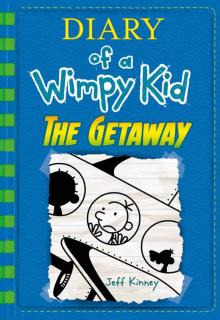 The Getaway (Diary of a Wimpy Kid Book 12) Read online