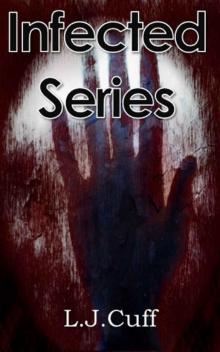 The Infected Series (Books 1-3) Read online