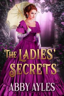 The Ladies’ Secrets: A Historical Regency Romance Box Set Read online